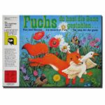 Fuchs du hast die Gans gestohlen