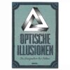 Optische Illusionen – Die Faszination des Sehens