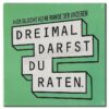 Dreimal darfst du raten