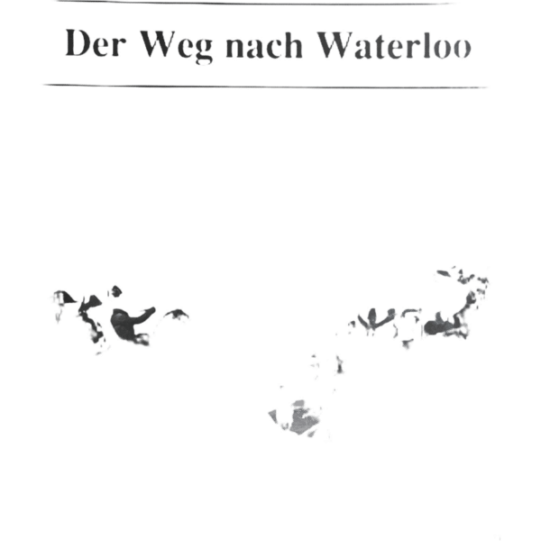 Der Weg nach Waterloo