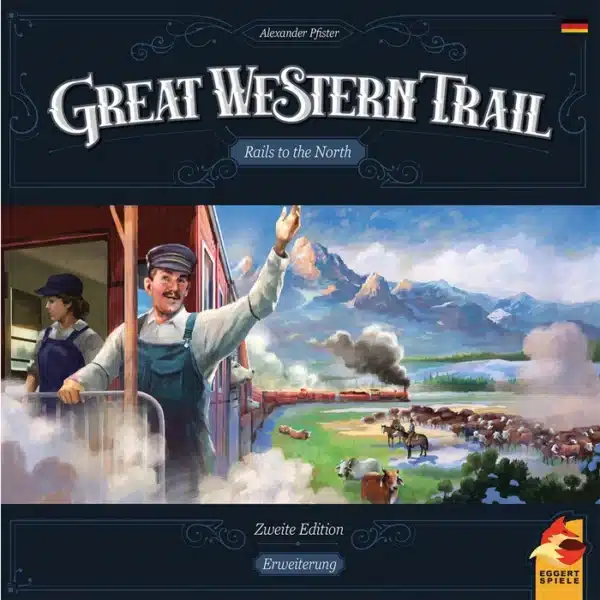 GREAT WESTERN TRAIL 2. EDITION: Rails to the North