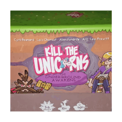 Kill the Unicorns: The Underground Awakens Exp.